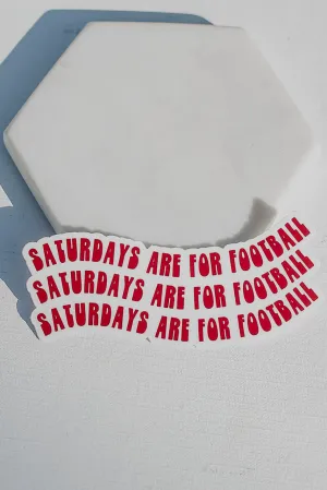 Saturdays Are For Football Sticker