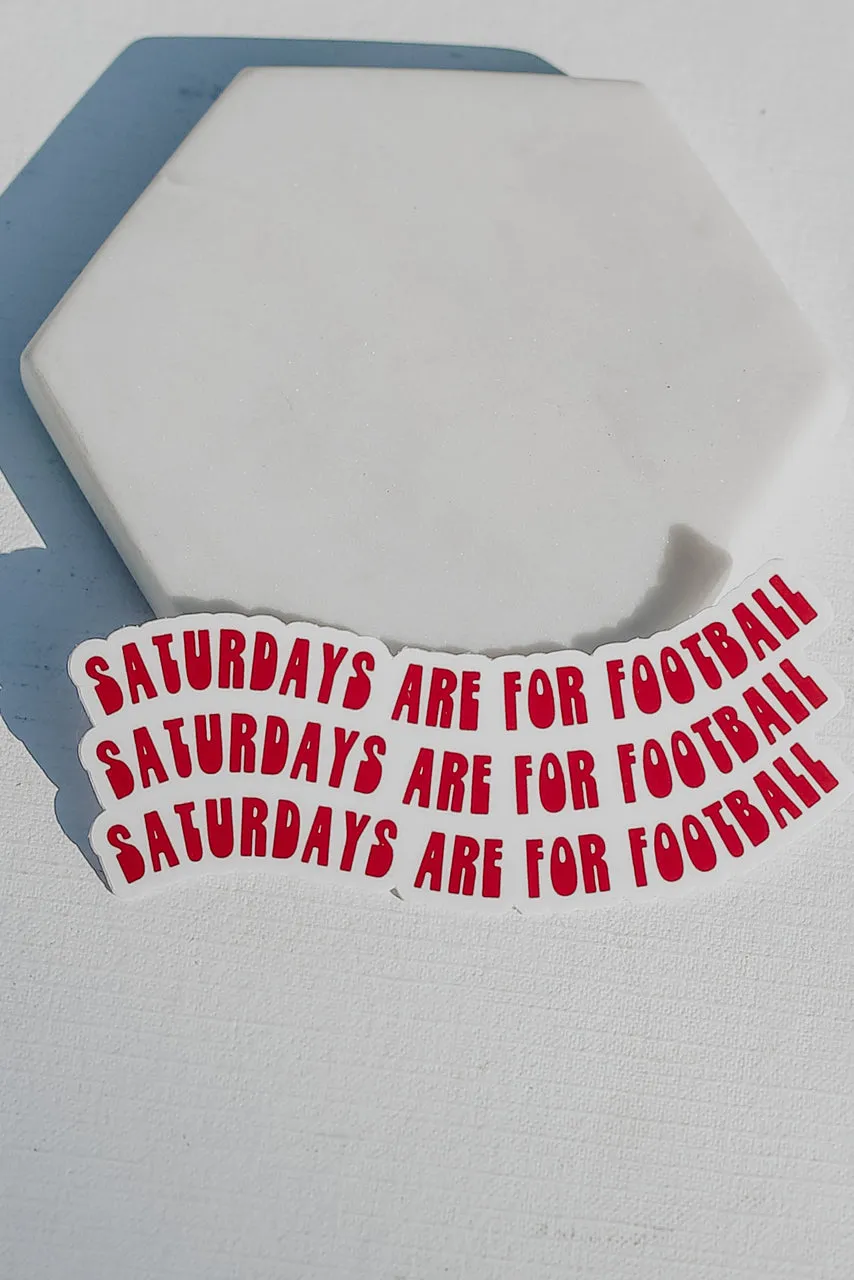 Saturdays Are For Football Sticker